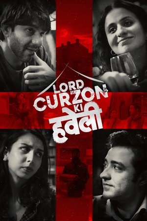 Lord Curzon Ki Haveli (2025) Hindi (MULTI AUDIO) – –